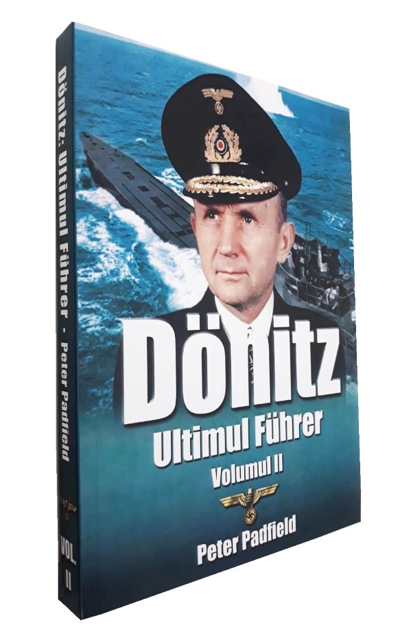 DÖNITZ: ULTIMUL FÜHRER - Vol. II