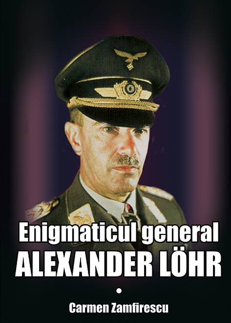 Enigmaticul general Alexander Lohr