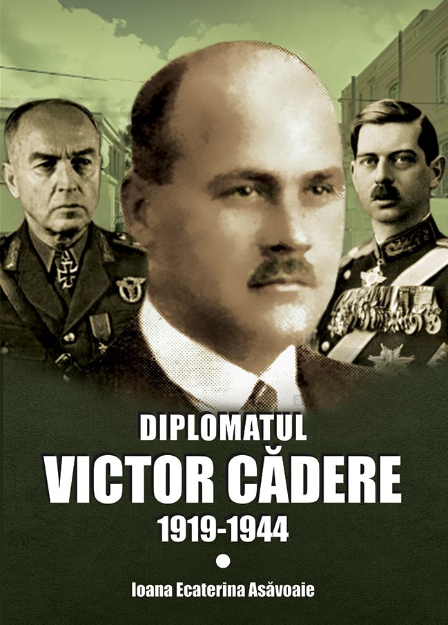 Diplomatul Victor Cadere(1919-1944)