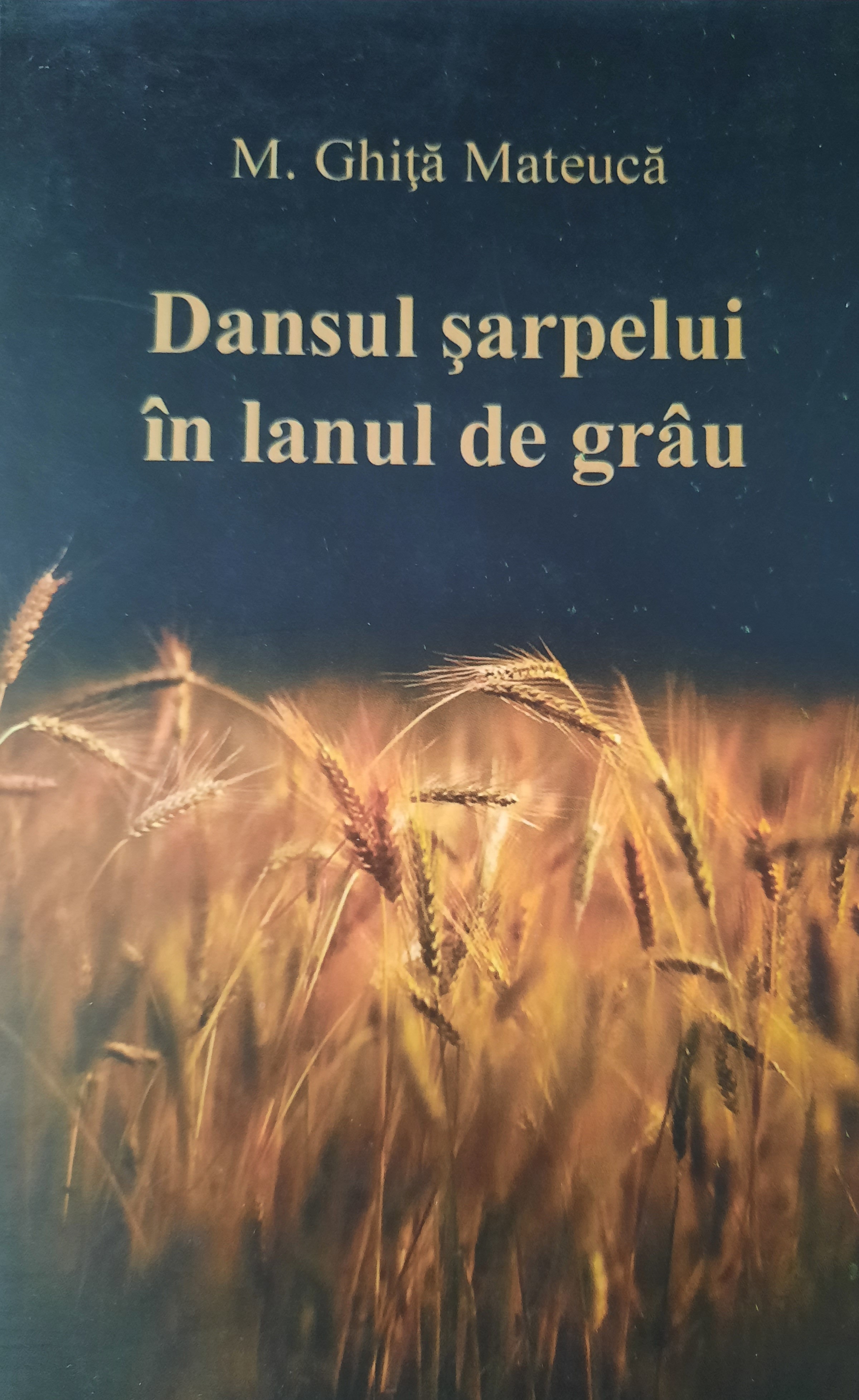 DANSUL ȘARPELUI ÎN LANUL DE GRÂU