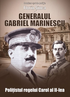 Gabriel Marinescu. Polițistul Regelui Carol al II-lea