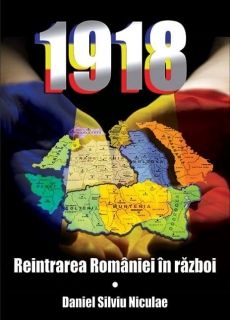 1918. Reintrarea României în război