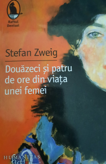 Stefan Zweig-Douăzeci și patru de ore din viața unei femei