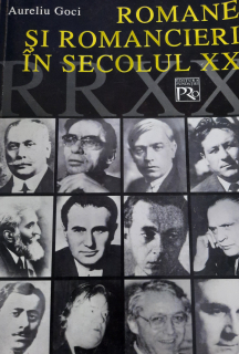 Aureliu Goci-Romane si romancieri in secolul XX
