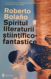 Roberto Bolano-Spiritul literaturii ștințifico-fantastice