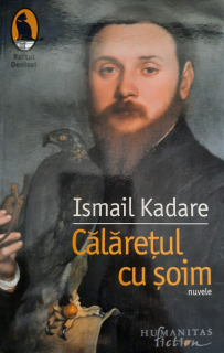 Ismail Kadare-Călărețul cu șoim