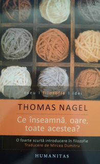 Thomas Nagel Ce înseamnă, oare, toate acestea?