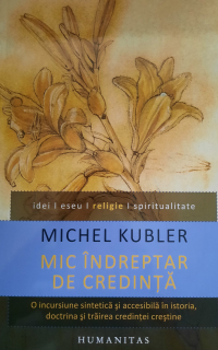 Michel Kubler-Mic îndreptar de credință