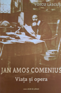 Voicu Lăscuș-Jan Amos Comenius. Viața și opera