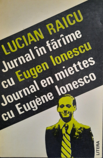 Lucian Raicu-Jurnal în fărâme cu Eugen Ionescu