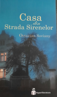 Octavian Soviany-Casa din Strada Sirenelor