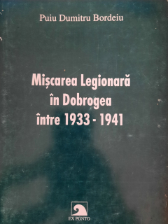 Puiu Dumitru Bordeiu-Miscarea Legionara in Dobrogea intre 1933-1941