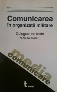 Nicolae Rotaru-Comunicarea în organizații militare