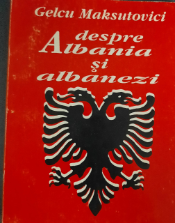 Gelcu Maksutovici-Despre Albania și albanezi