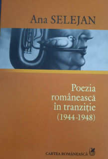 Ana Selejan-Poezie românească în tranziție (1944-1948)