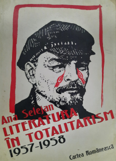 Ana Selejan-Literatura în Totalitarism 1957-1958