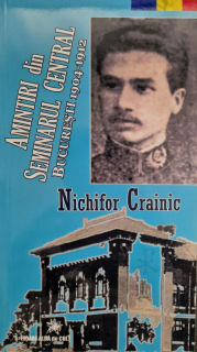 Nichifor Crainic-Amintiri din Seminarul Central