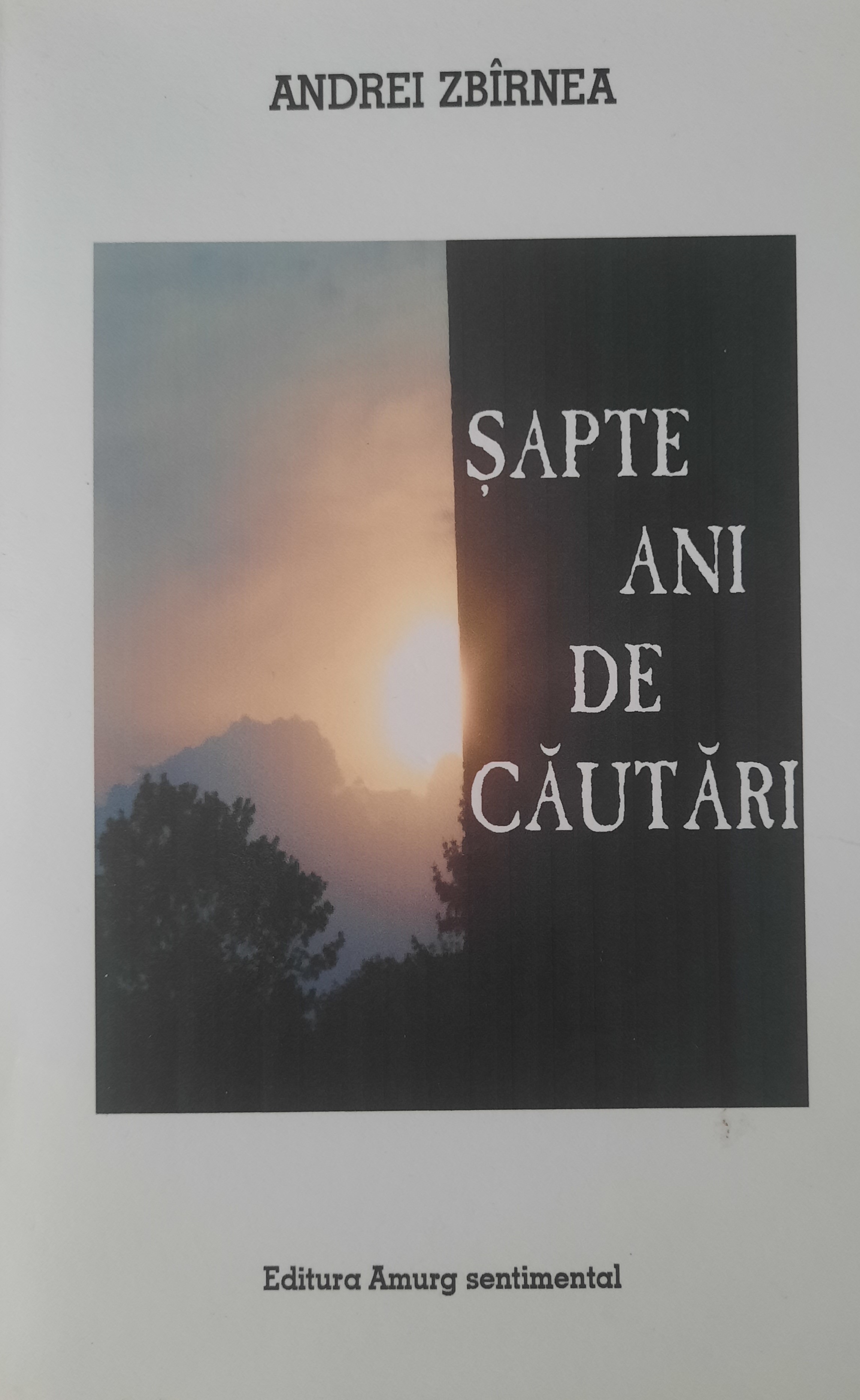 ANDREI ZBÎRNEA-ȘAPTE ANI DE CĂUTĂRI