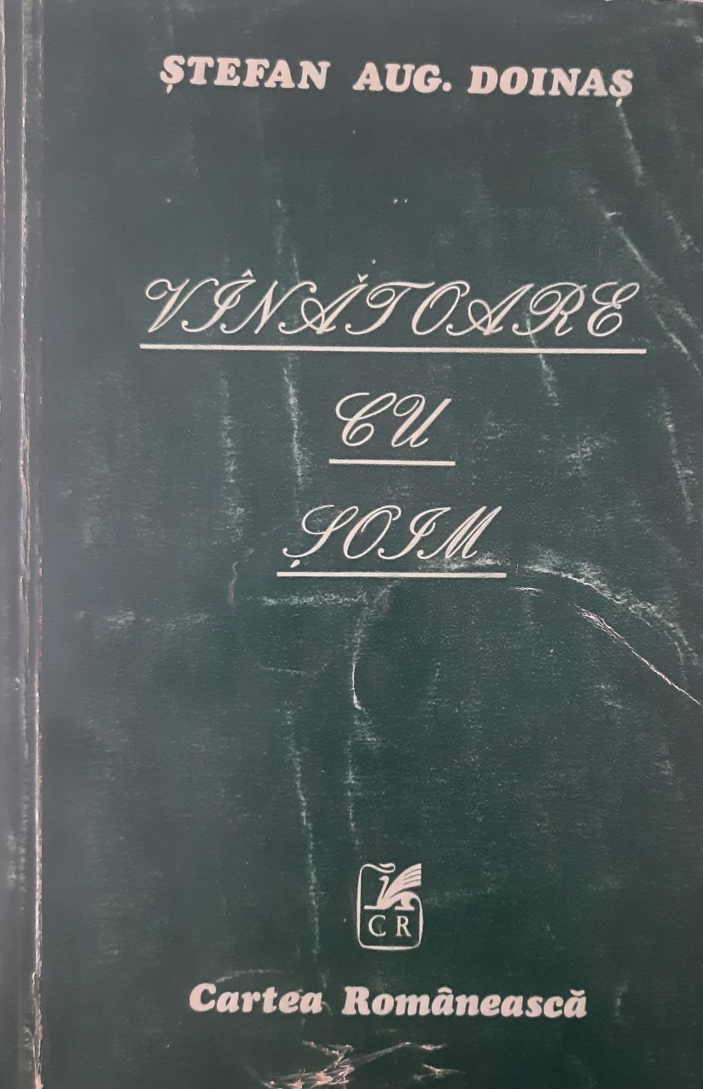STEFAN AUGUSTIN DOINAS-VANATOARE CU SOIM