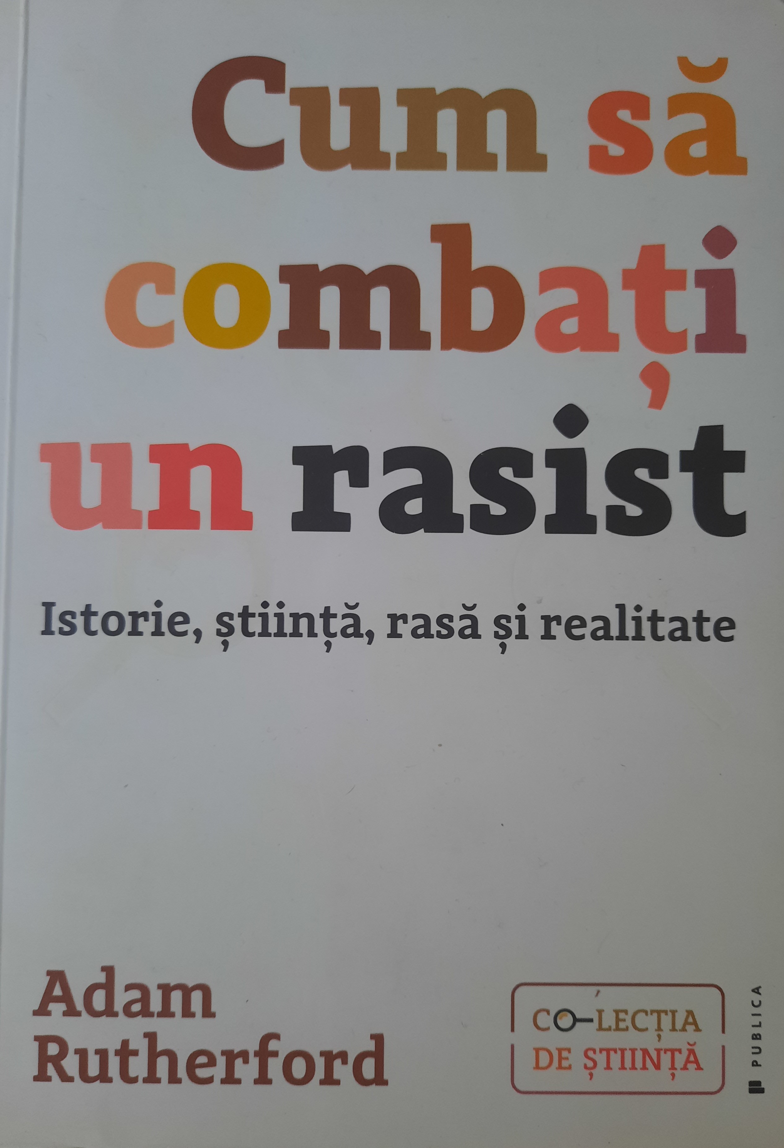 ADAM RUTHERFORD-CUM SĂ COMBAȚI UN RASIST
