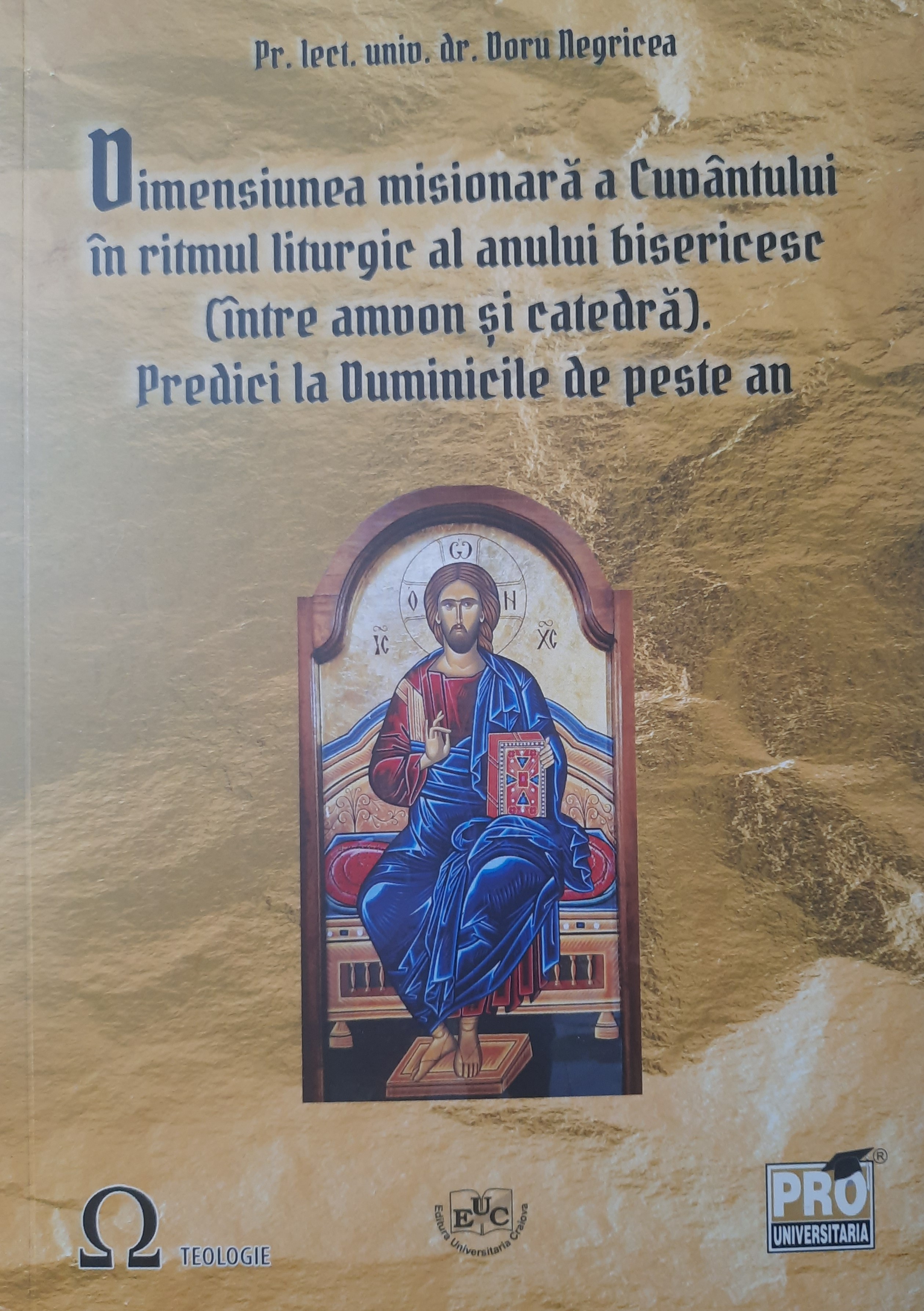 DORU NEGRICEA-DIMENSIUNEA MISIONARĂ A CUVÂNTULUI ÎN RITMUL LITURGIC AL ANULUI BISERICESC