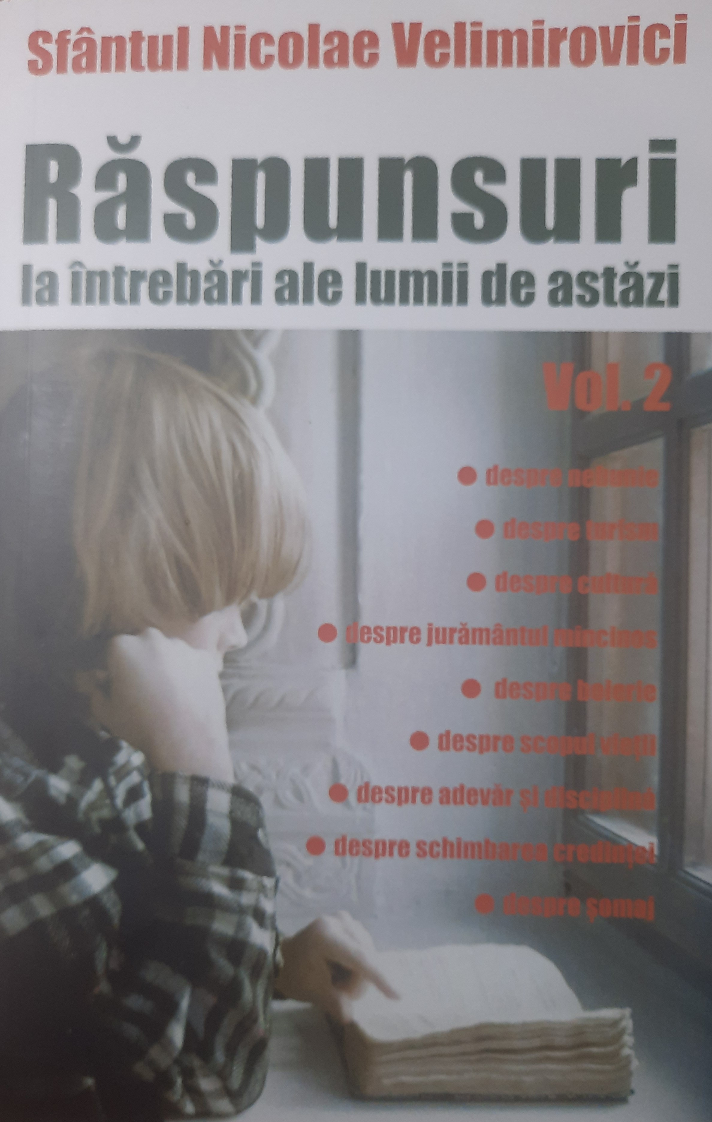 SFÂNTUL NICOLAE VELIMIROVICI-RĂSPUNSURI LA ÎNTREBĂRI ALE LUMII DE ASTĂZI VOL 2