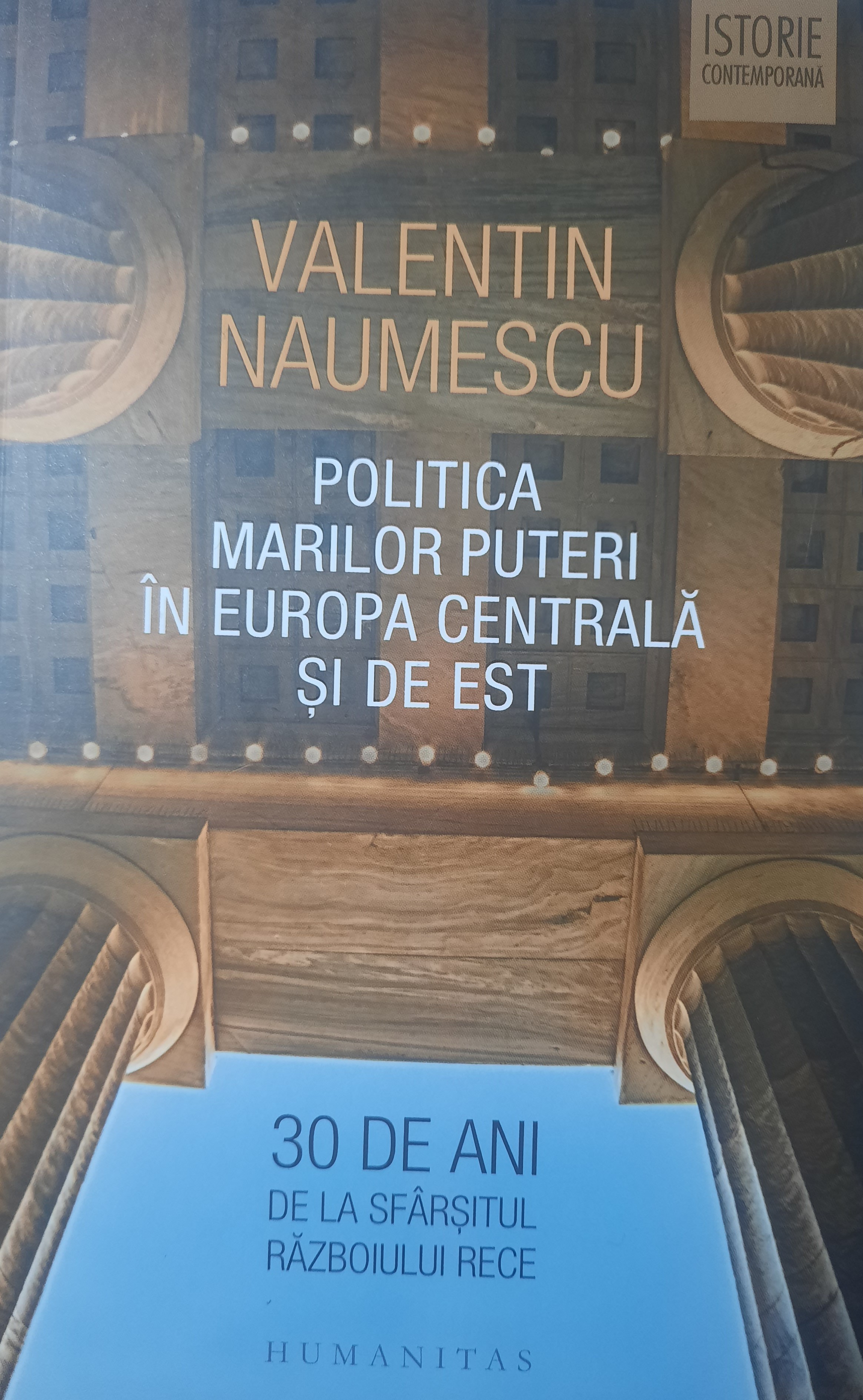 VALENTIN NAUMESCU-POLITICA MARILOR PUTERI ÎN EUROPA CENTRALĂ ȘI DE EST