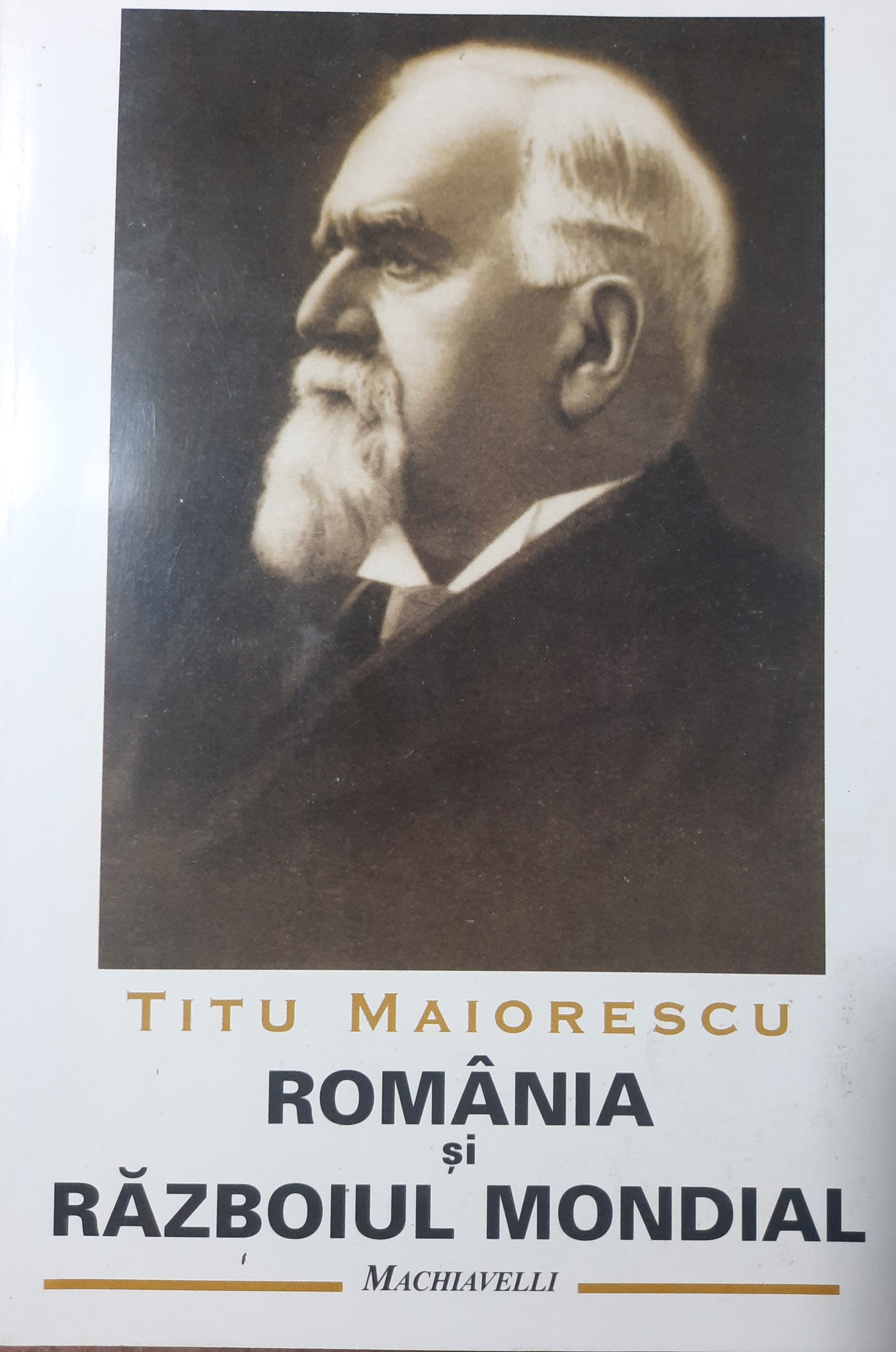 TITU MAIORESCU-ROMÂNIA ȘI RĂZBOIUL MONDIAL