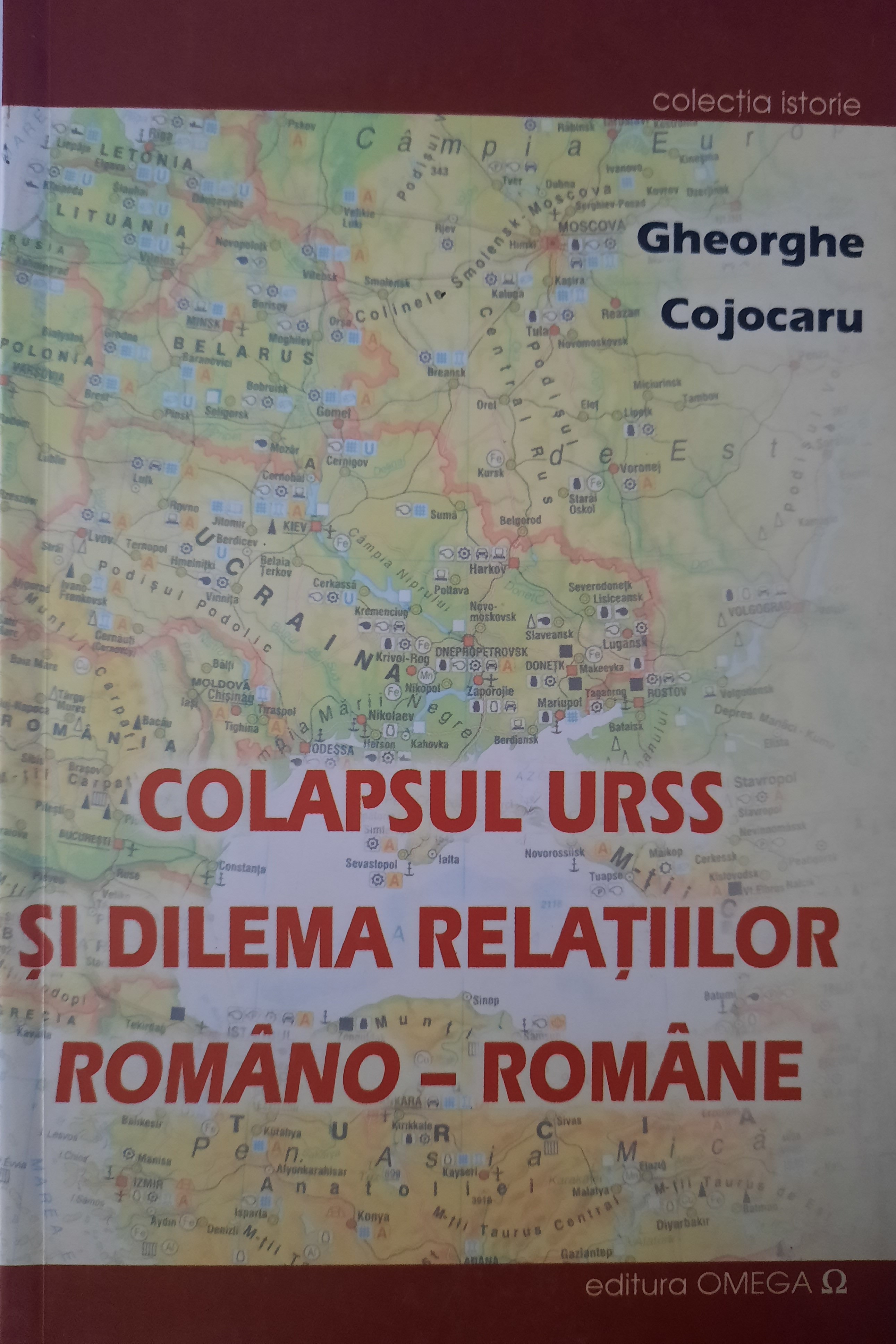 GHEORGHE COJOCARU-COLAPSUL URSS ȘI DILEMA RELAȚIILOR ROMÂNO-ROMÂNE