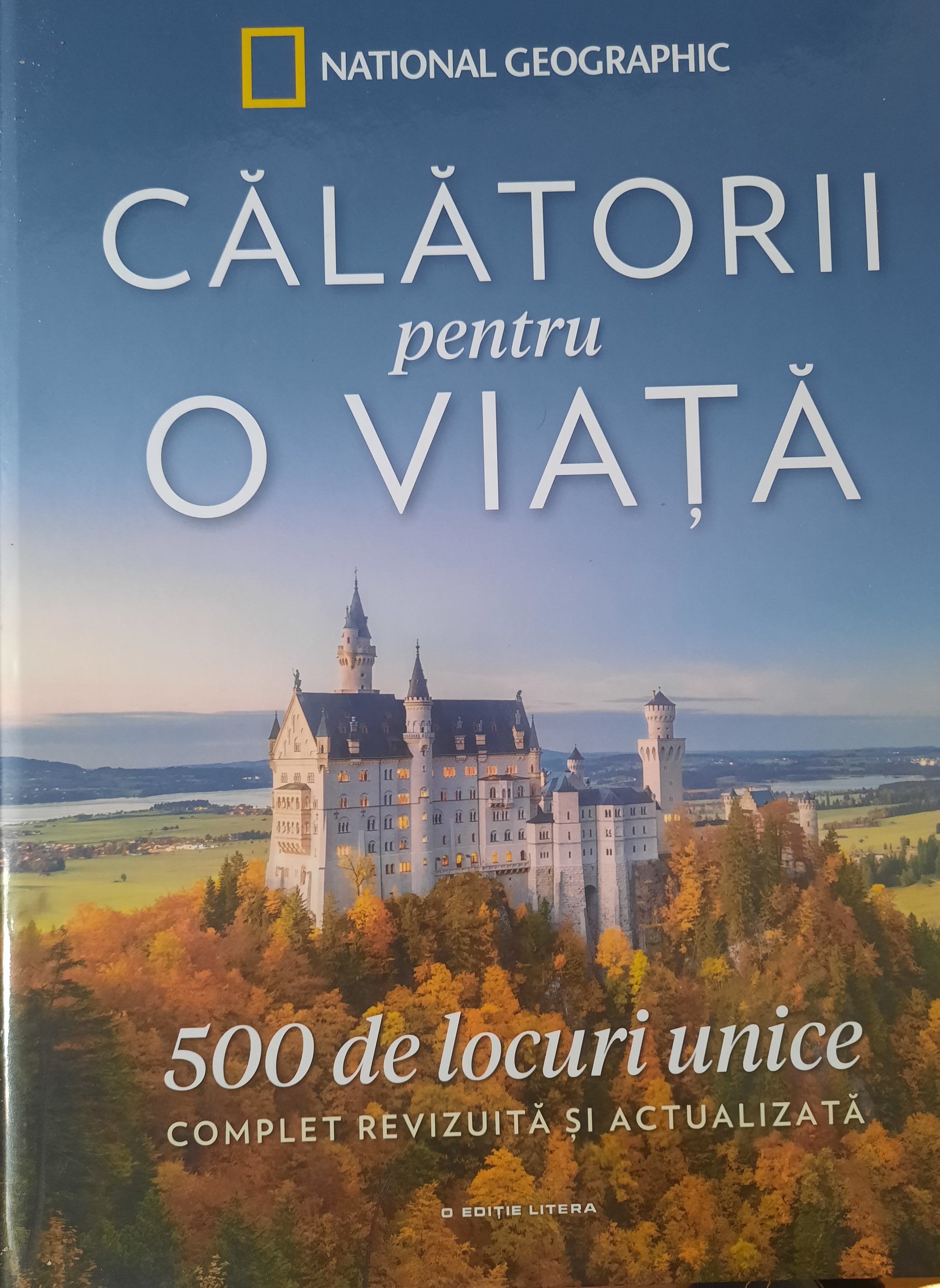 CĂLĂTORII PENTRU O VIAȚĂ-500 DE LOCURI UNICE